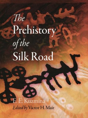 cover image of The Prehistory of the Silk Road